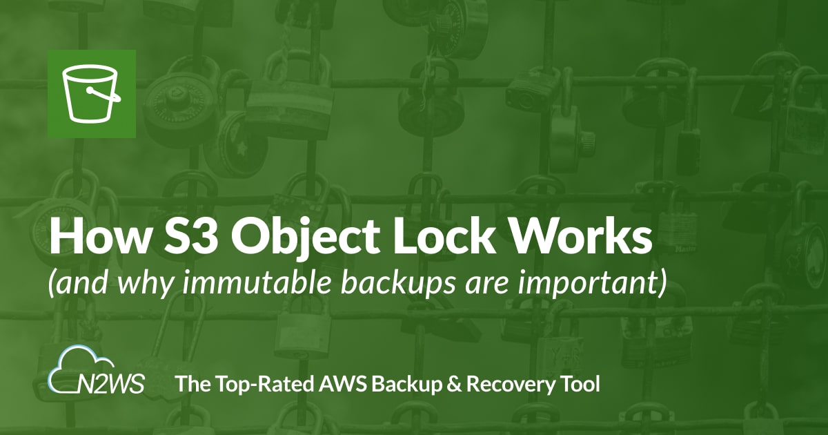 What Is Amazon S3 Object Lock? Part 1