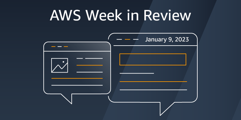 Joyful New Yr! AWS Week in Evaluation – January 9, 2023