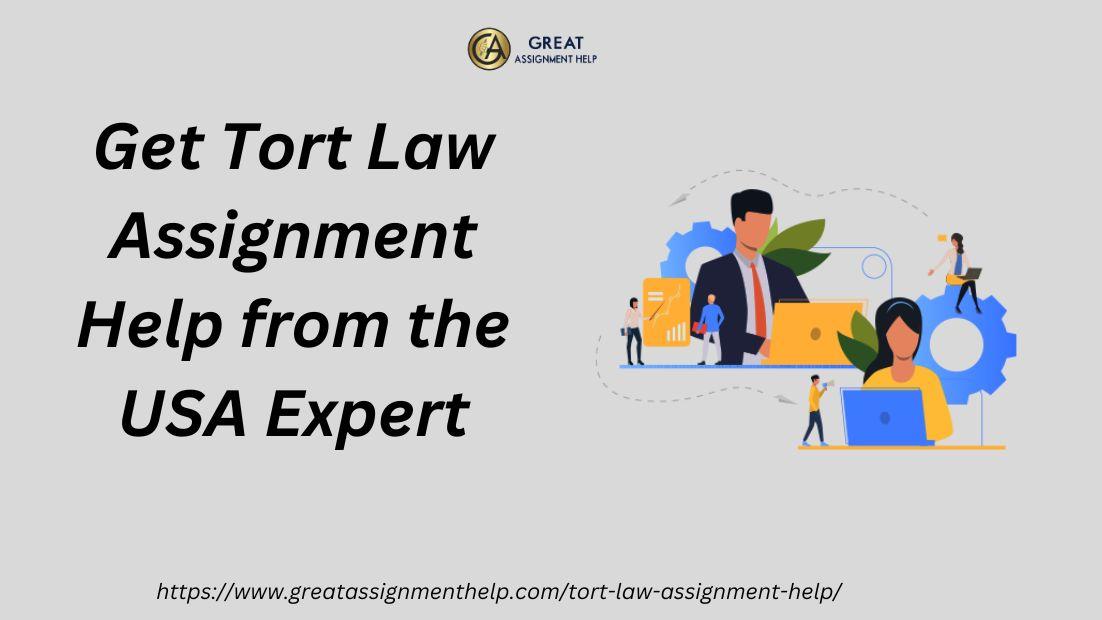 Get tort law assignment help from the USA Expert