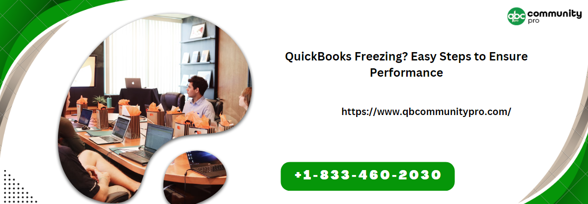 QuickBooks Freezing? Easy Steps to Ensure Performance