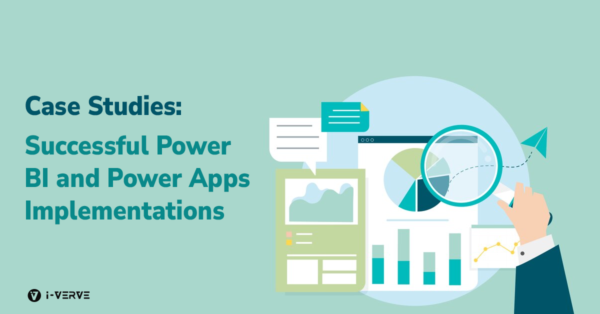 Case Studies: Successful Power BI and Power Apps Implementations