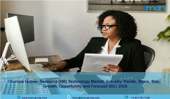 Europe Human Resource (HR) Technology Market Size, Share, Demand, Trends, Growth And Forecast 2023-2028