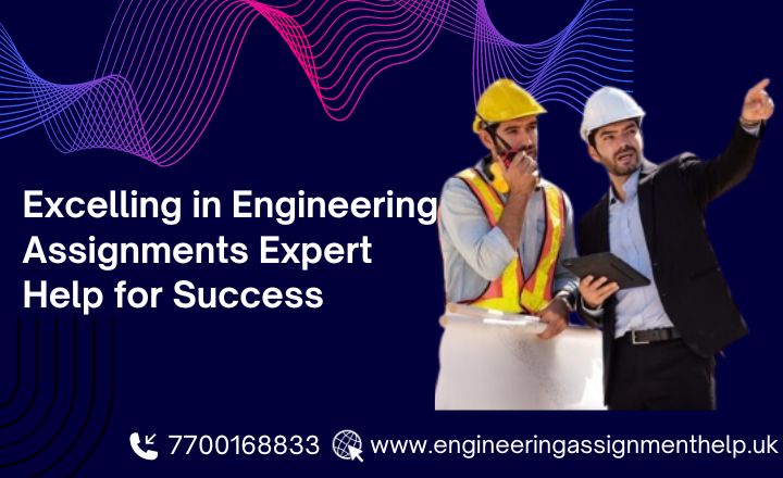 Excelling in Engineering Assignments Expert Help for Success