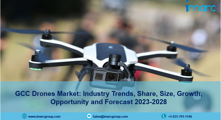 GCC Drones Market Size, Outlook, Latest Trends, Demand, Growth and Business Opportunities 2023-2028
