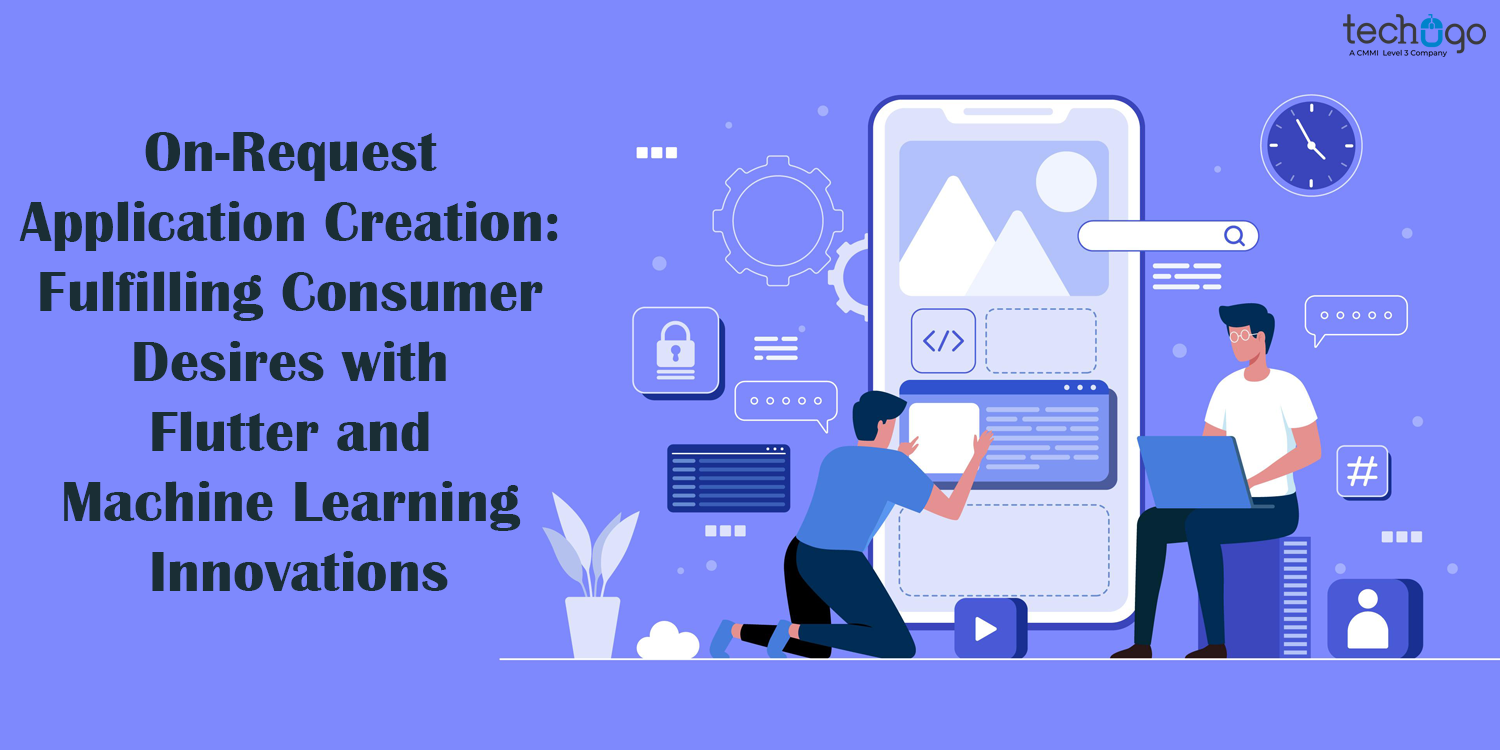 On-Request Application Creation: Fulfilling Consumer Desires with Flutter and Machine Learning Innovations