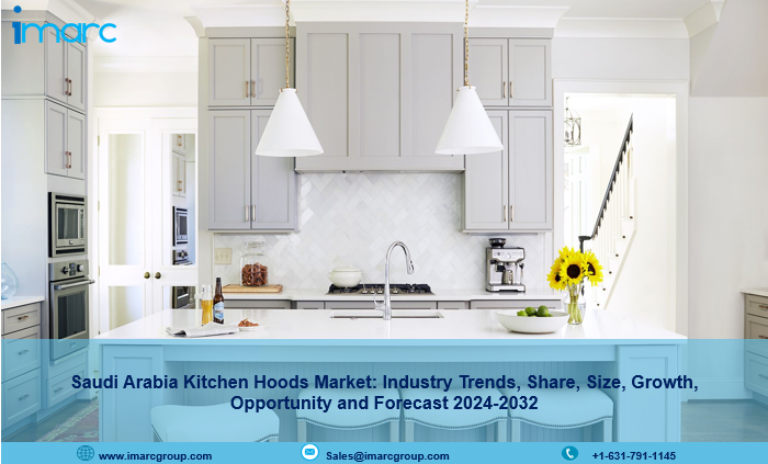 Saudi Arabia Kitchen Hoods Market Growth, Outlook, Scope, Trends and Opportunity 2024-2032