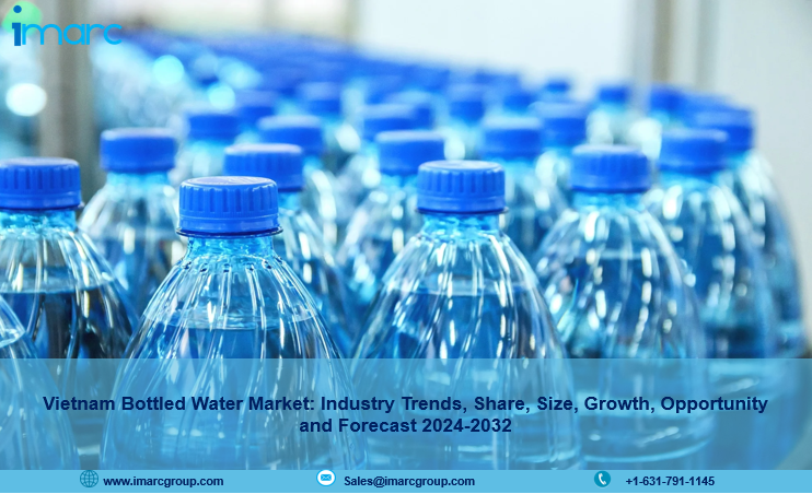 Vietnam Bottled Water Market Report 2024 | Upcoming Trends, Demand, Growth and Forecast Till 2032