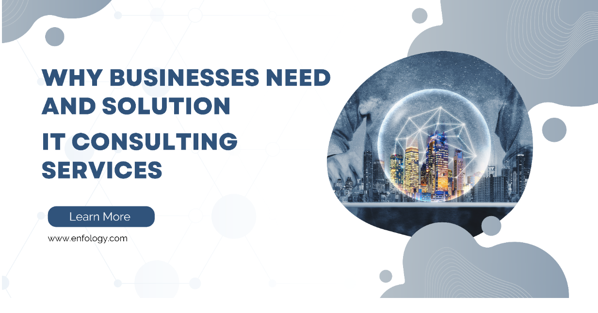 Why Businesses Need IT Consulting Services?