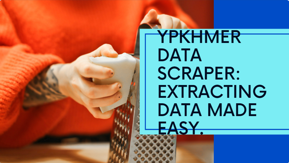 Extracting Data From Ypkhmr Using a Data Extraction Tool