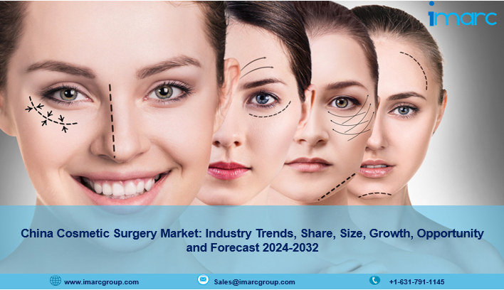China Cosmetic Surgery Market Growth, Share, Size, Demand and Forecast 2024-2032