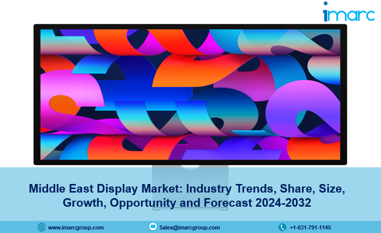 Middle East Display Market Analysis Report, Size, Share, Demand and Growth 2024-2032