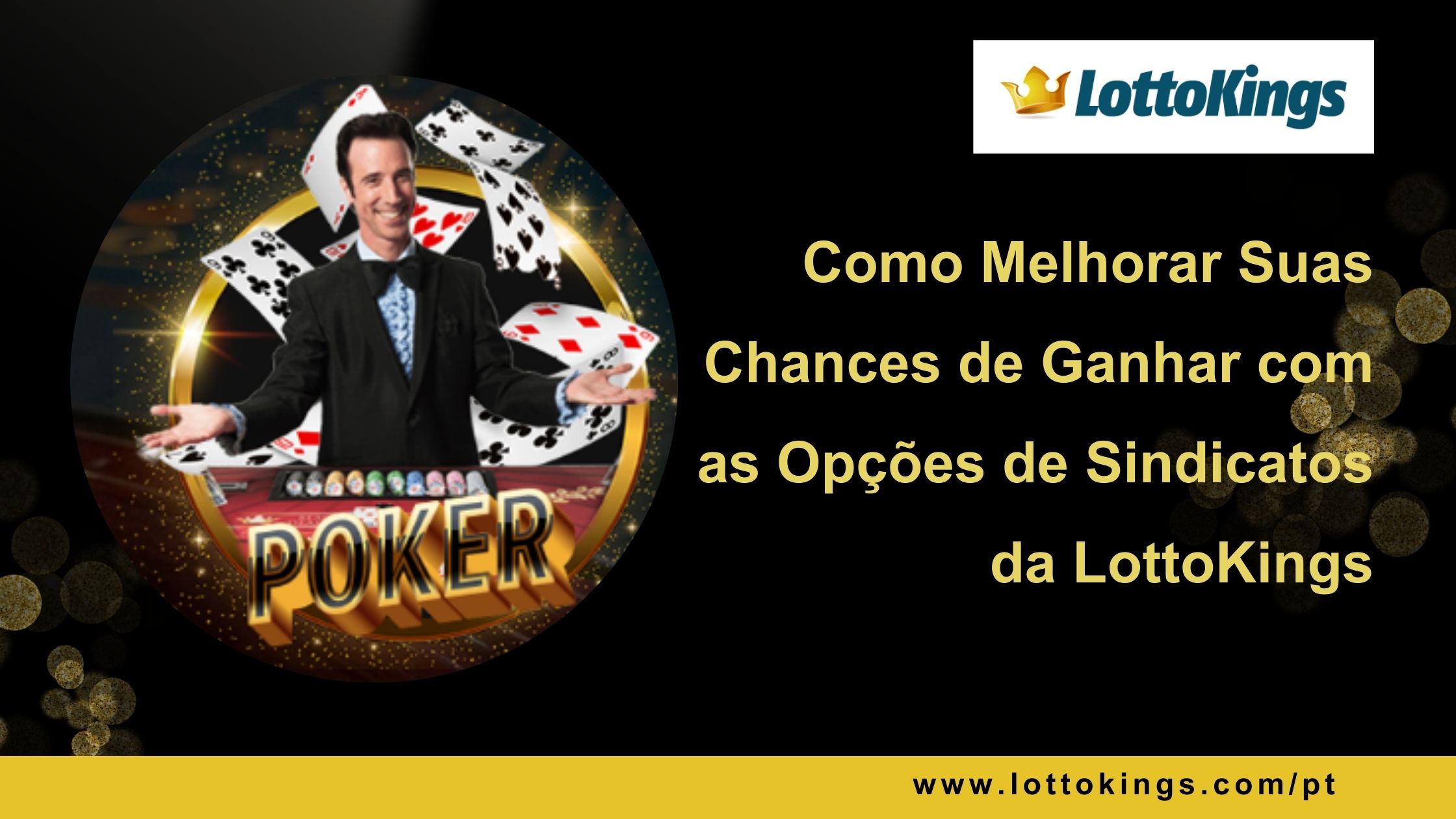 Como Melhorar Suas Chances de Ganhar com as Opções de Sindicatos da LottoKings