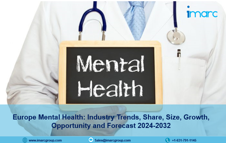 Europe Mental Health Market Size, Outlook Report, Growth Analysis 2024-2032