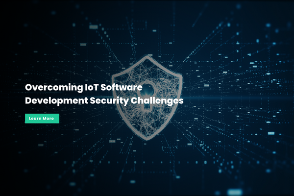 Overcoming IoT Software Development Security Challenges