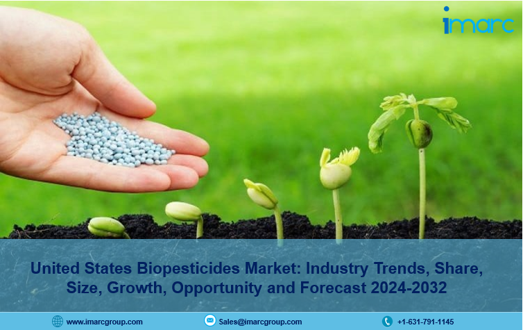 United States Biopesticides Market Trends in 2024, Industry Overview, Size, Demand, Share, Growth and Forecast till 2032