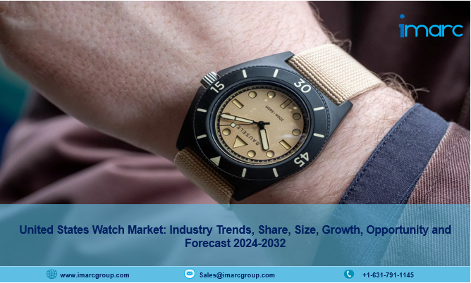 United States Watch Market Size Share,Trends Report, Future Scope & Outlook by 2024-2032