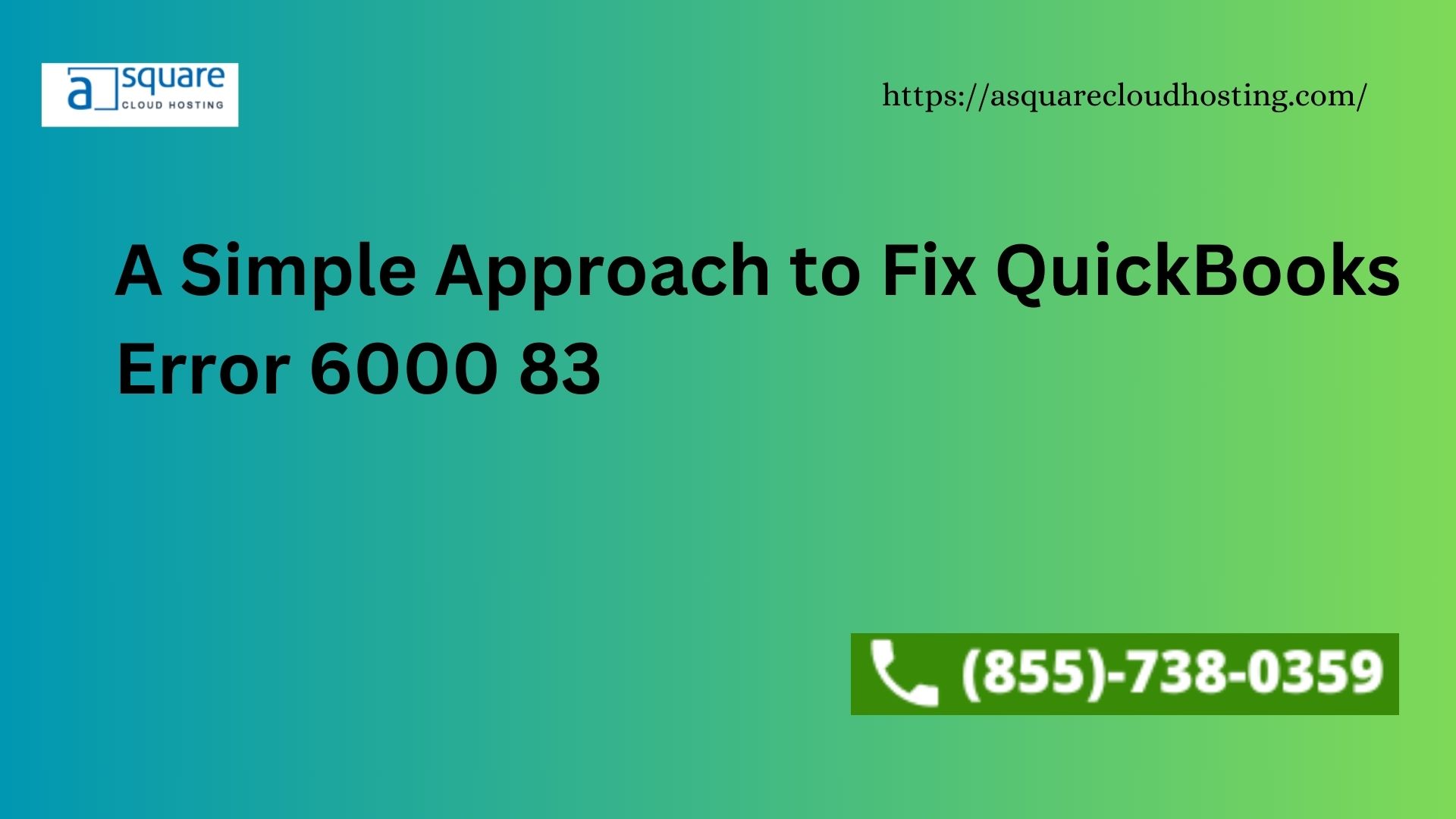 A Simple Approach to Fix QuickBooks Error 6000 83